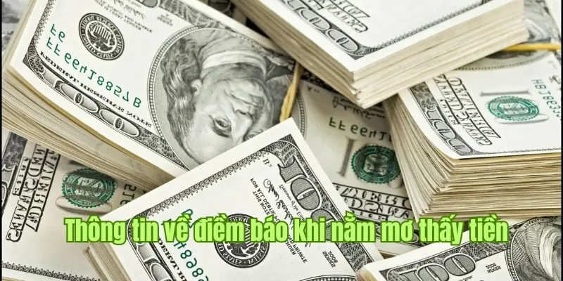 Nằm Mơ Thấy Tiền - Good88 Giải Mã Thông Điệp Từ Giấc Mộng 5 Thông tin khái quát về điềm báo khi nằm mơ thấy tiền